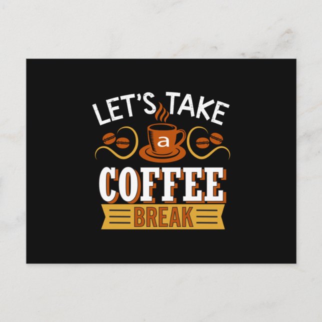 Let's Take a Coffee break Postcard (Front)