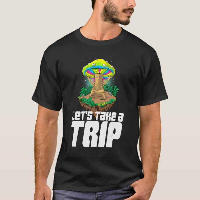 Let's Take A Trip  Women Magic Psilocybin Mushroom T-Shirt (Front)