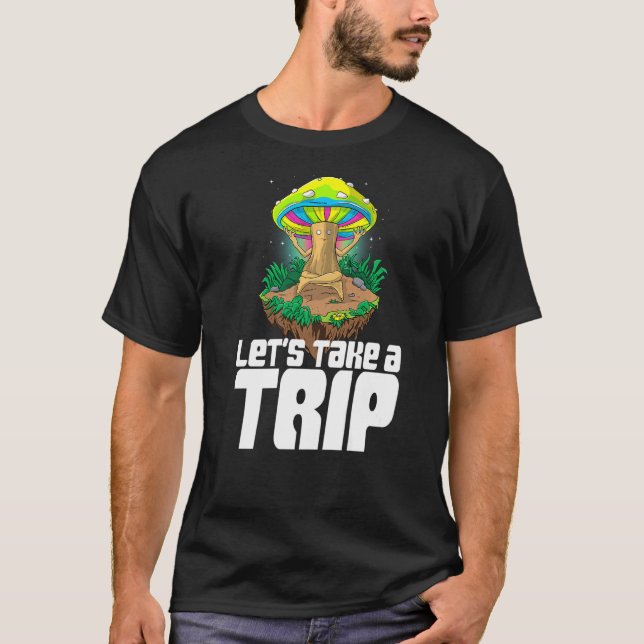 Let's Take A Trip  Women Magic Psilocybin Mushroom T-Shirt (Front)