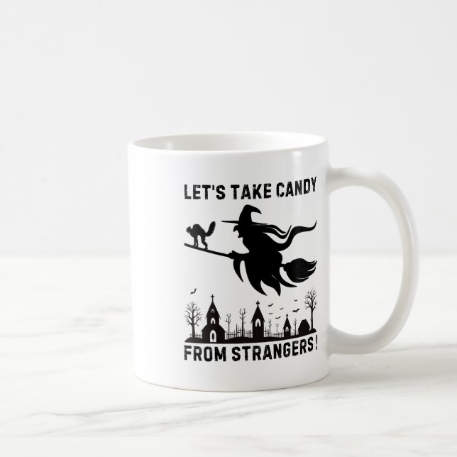 Lets Take Candy From Strangers  Coffee Mug (Right)