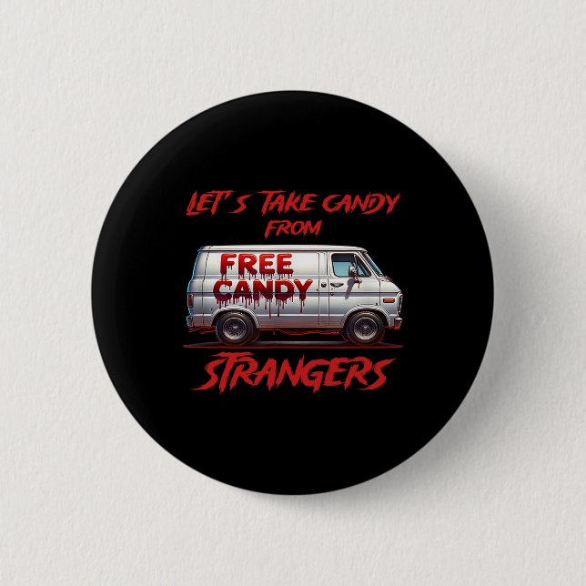 Let's Take Candy From Strangers Funny Halloween 11 6 Cm Round Badge (Front)