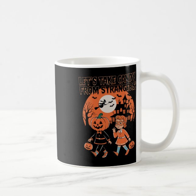 Let's Take Candy From Strangers Funny Halloween 1  Coffee Mug (Right)