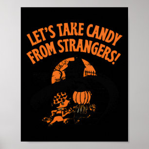 Lets Take Candy From Strangers Funny Halloween 2 Poster