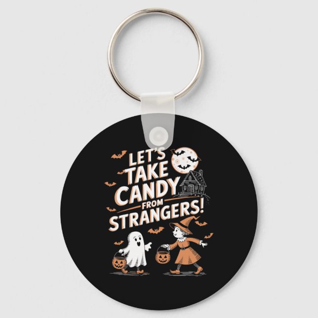 Lets Take Candy From Strangers Funny Halloween 5  Key Ring (Front)