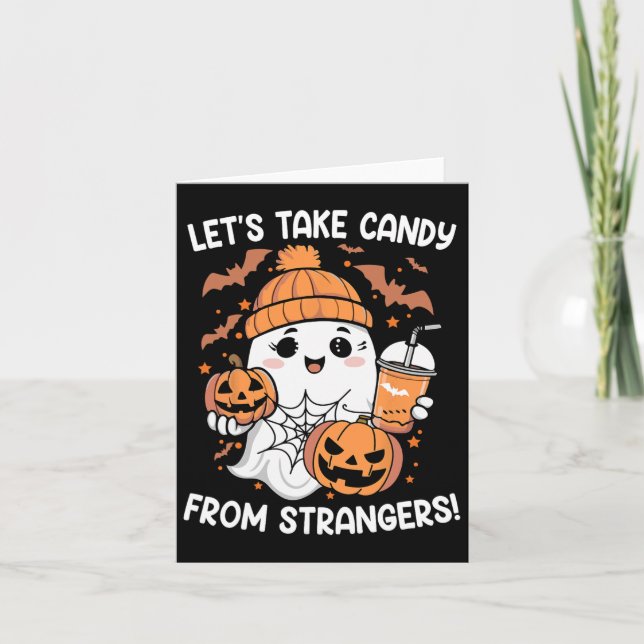 Lets Take Candy From Strangers Funny Halloween 6  Card (Front)