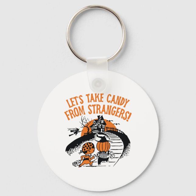Let's Take Candy From Strangers Funny Halloween Bo Key Ring (Front)