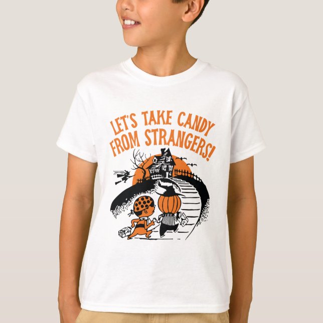 Let's Take Candy From Strangers Funny Halloween Bo T-Shirt (Front)