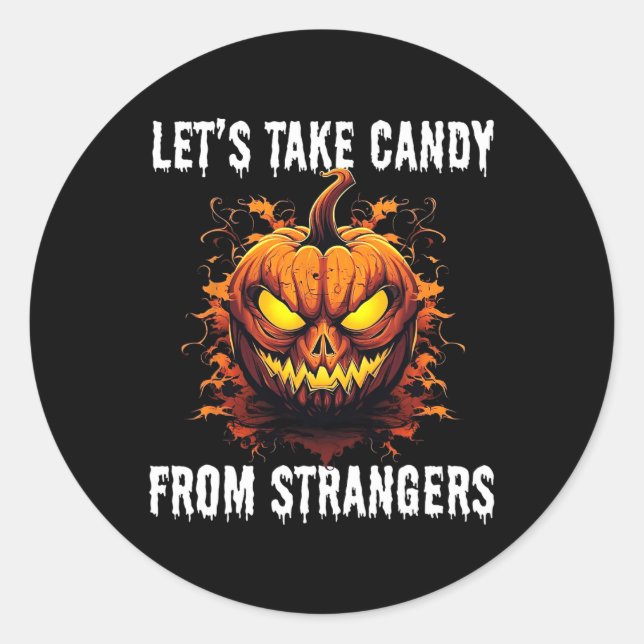 Lets Take Candy From Strangers Funny Halloween Jac Classic Round Sticker (Front)
