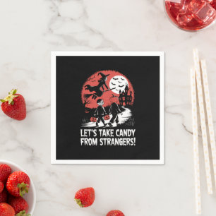 Let's Take Candy from Strangers Funny Halloween Napkin