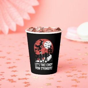 Let's Take Candy from Strangers Funny Halloween Paper Cups
