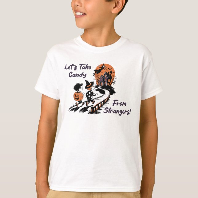 Lets Take Candy From Strangers Funny Halloween T-Shirt (Front)