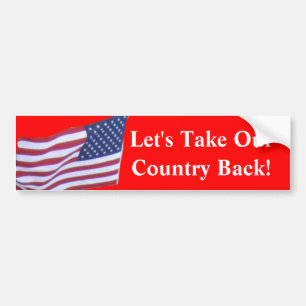 Let's Take Our Country Back Bumper Sticker