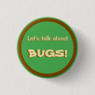 Let's Talk About Bugs 3 Cm Round Badge
