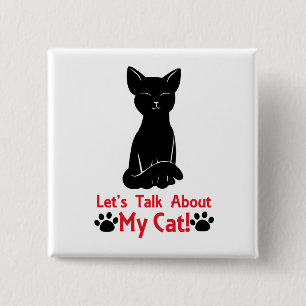 Let's Talk About My Cat 15 Cm Square Badge