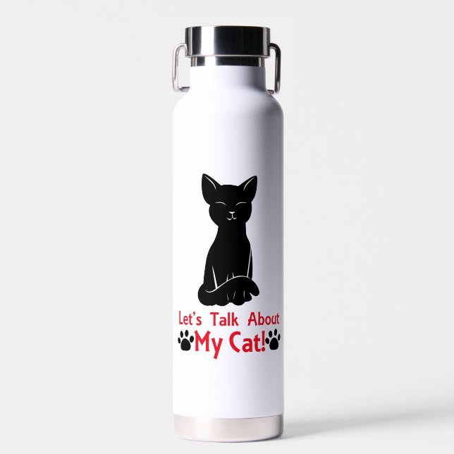 Let's Talk About My Cat Water Bottle (Front)