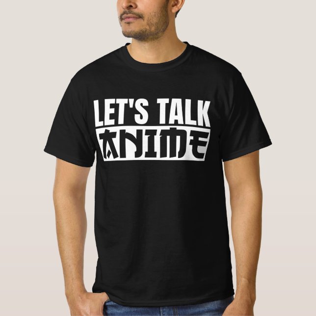 Let's Talk Anime T-Shirt (Front)