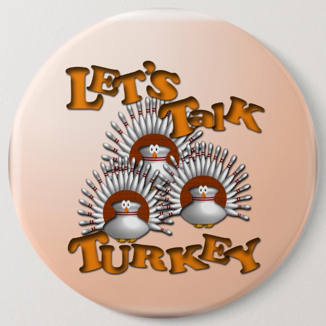 Let's Talk Turkey 6 Cm Round Badge (Front)