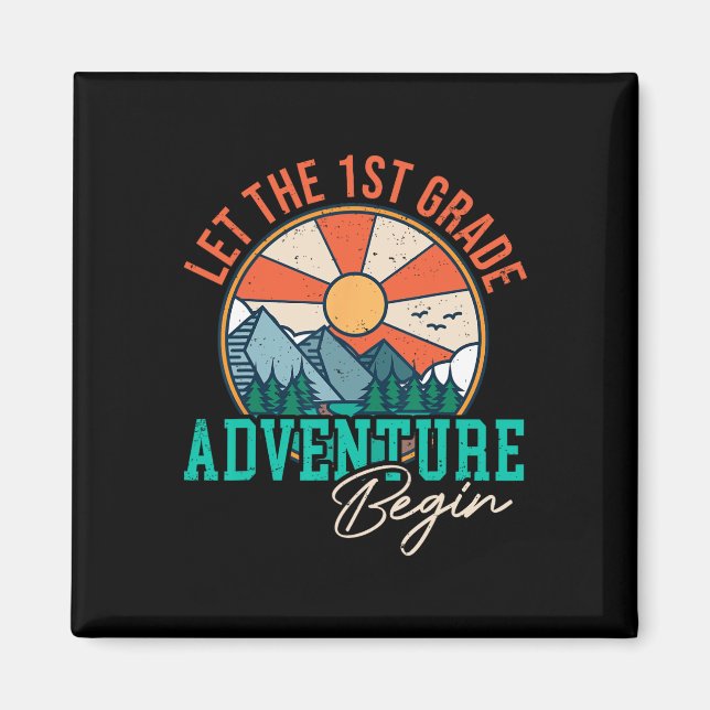 Let's The 1st Grade Adventure Begin Fun Ck To Scho Magnet (Front)