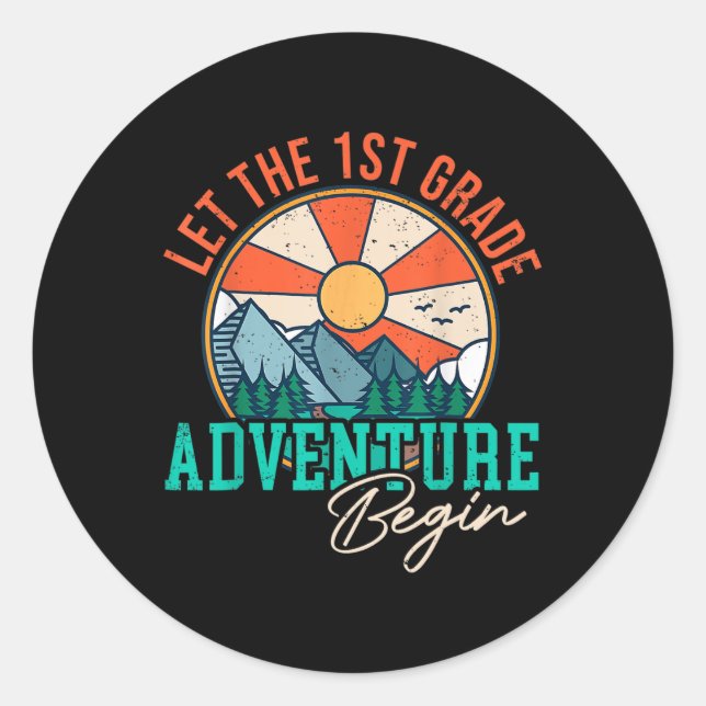 Let's The 1st Grade Adventure Begin Funny Back To  Classic Round Sticker (Front)