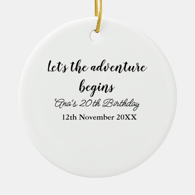 lets the adventure begins 20th birthday add name d ceramic ornament (Front)