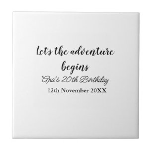 lets the adventure begins 20th birthday add name d ceramic tile