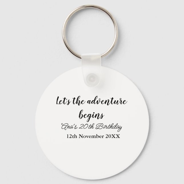 lets the adventure begins 20th birthday add name d key ring (Front)