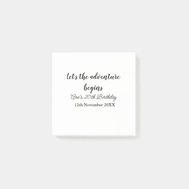 lets the adventure begins 20th birthday add name d post-it notes (Front)