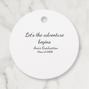lets the adventure begins graduation class of 20XX Favour Tags