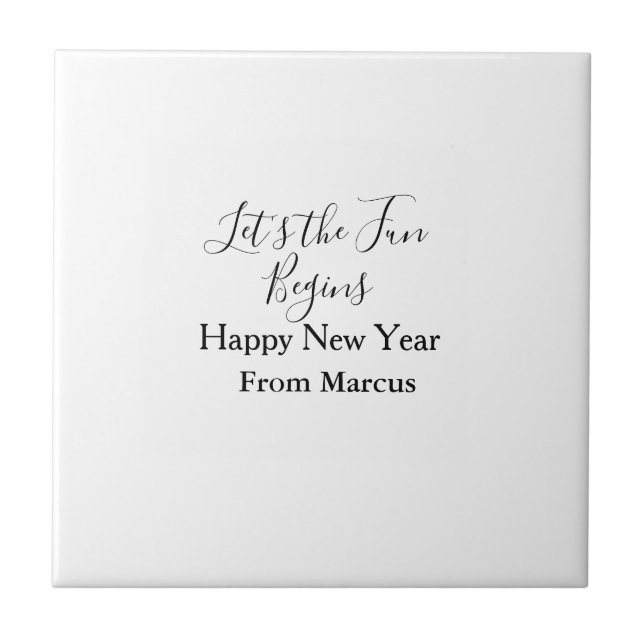 lets the fun begins happy new year name year simpl ceramic tile (Front)