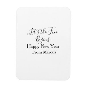 lets the fun begins happy new year name year simpl magnet