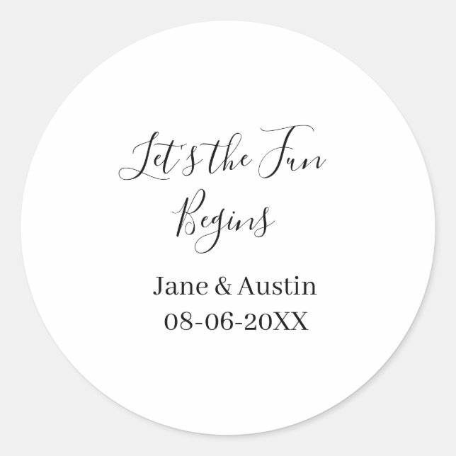 lets the fun begins wedding couple name date simpl classic round sticker (Front)