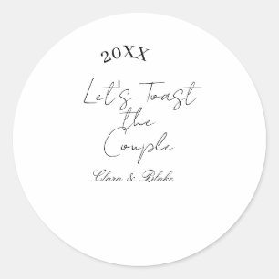 Let's toast the couple engagement wedding party ye classic round sticker