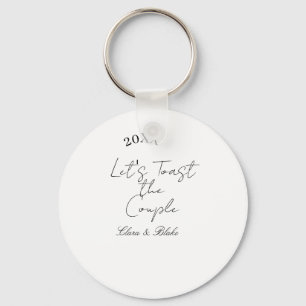 Let's toast the couple engagement wedding party ye key ring