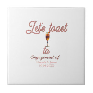 Let's toast to engagement party name date glass ceramic tile