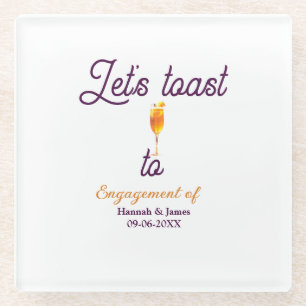 Let's toast to engagement party name date glass coaster