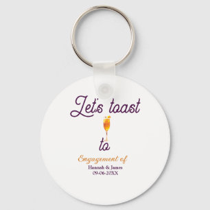 Let's toast to engagement party name date glass key ring