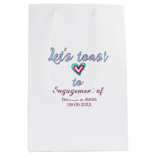 Let's toast to engagement party name date HEART BL Medium Gift Bag