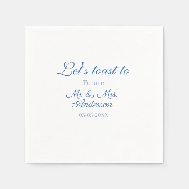 lets toast to future mr & mrs couple wedding blue napkin (Front)