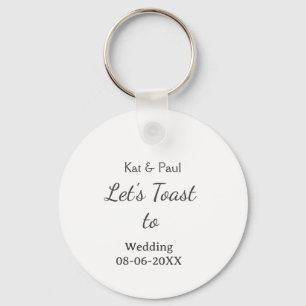 Let's toast to wedding add name date simple couple key ring
