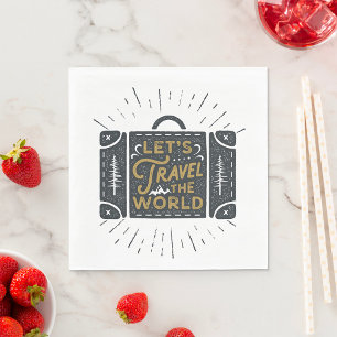 Lets Travel The World Napkin