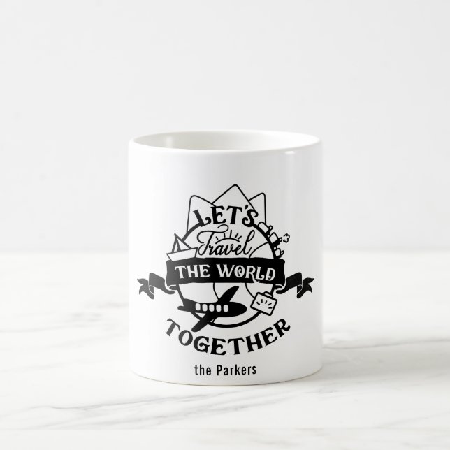 Let's Travel The World Together | Fun Coffee Mug (Center)