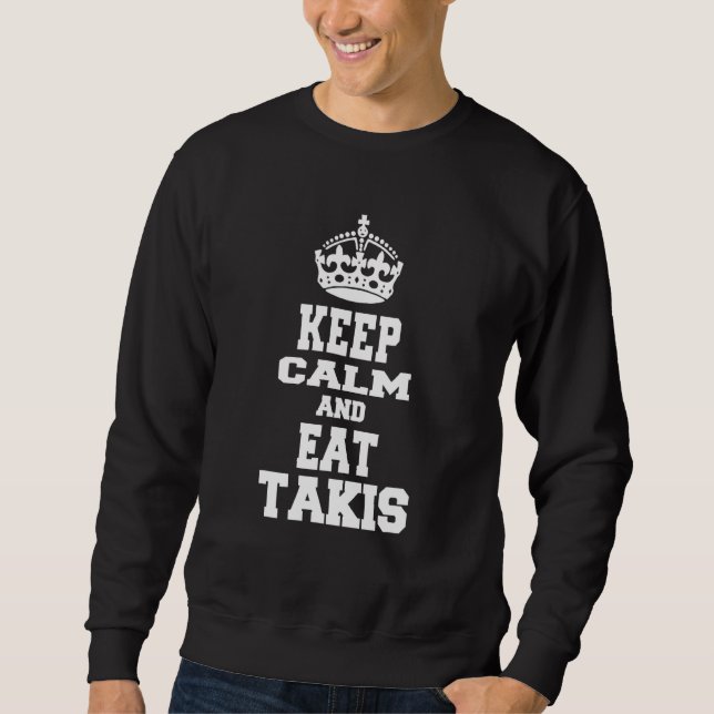 Lets Try It And Wear This Quote Keep Calm And Eat  Sweatshirt (Front)