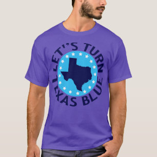 Lets Turn Texas Blue T-Shirt