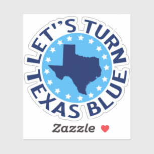 Let's Turn Texas Blue Vote Democrat Political