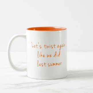 Let's Twist Again Cool Fun Oldies Song Titles 60s Two-Tone Coffee Mug