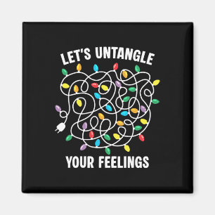 Let's Untangle Your Feelings Christmas Lights Ment Magnet