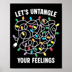 Let's Untangle Your Feelings Christmas Lights Ment Poster