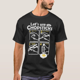 Let's Use Chopsticks Food Helpful Guild Funny T-Shirt