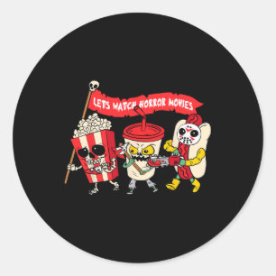 Lets Watch Horror Movies Fun Halloween Costume Spo Classic Round Sticker
