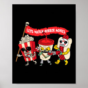 Lets Watch Horror Movies Fun Halloween Costume Spo Poster